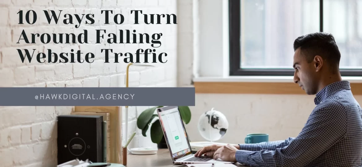 10 Ways to Turn Around Falling Website Traffic (1)