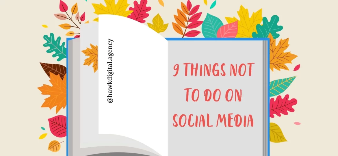 9 Things Not to Do on Social Media