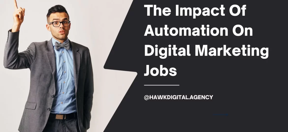 The Impact of Automation on Digital Marketing Jobs (1)