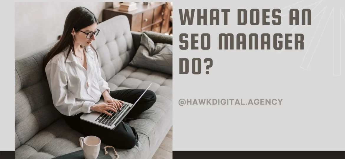 What Does an SEO Manager Do