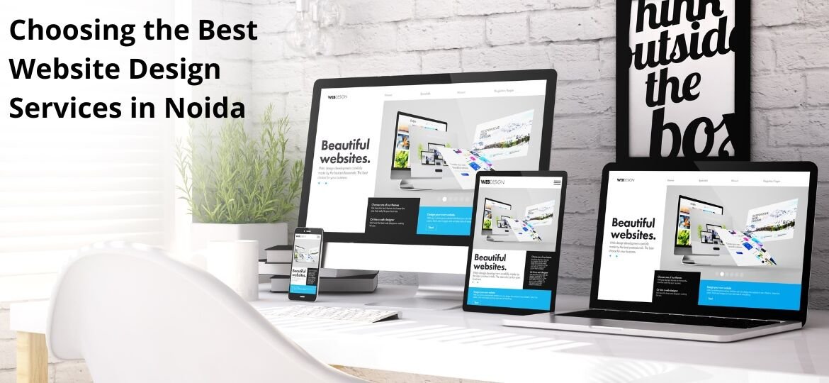 Choosing the Best Website Design Services in Noida