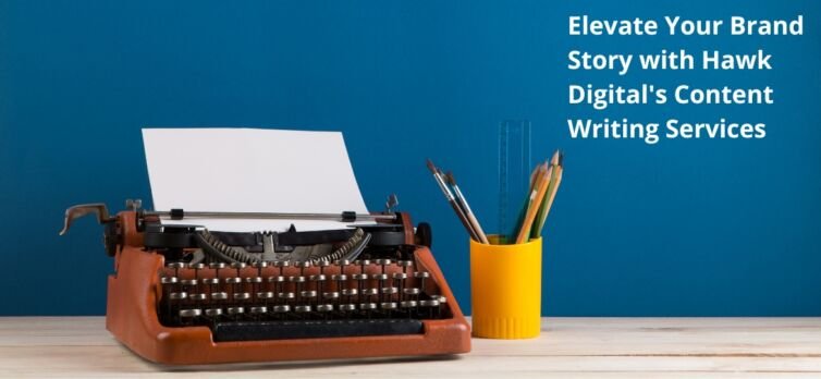 Elevate Your Brand Story with Hawk Digital's Content Writing Services