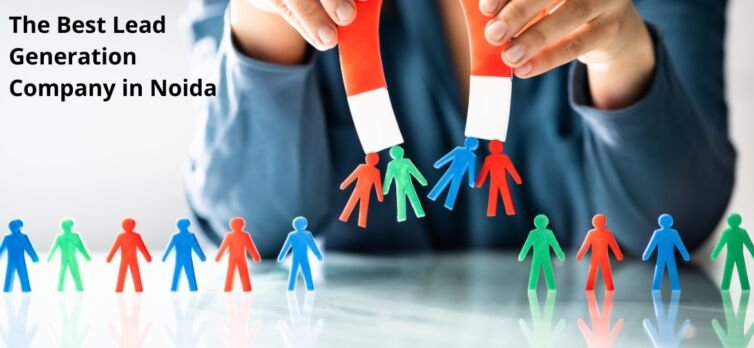 The Best Lead Generation Company in Noida